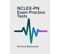 NCLEX-PN Exam Practice Tests: Over 1000 practice questions with answers and detailed explanations to prepare you for the exam.