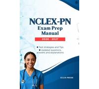 NCLEX-PN Exam Prep Manual: The Ultimate Study Resource for the Exam