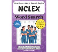 NCLEX Prep Word Search Puzzle Book: Puzzles for Nursing Students Preparing for the NCLEX Exam: 50+ Word Search Puzzles (Healthcare Word Search Puzzle Book Series)