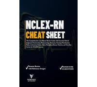 NCLEX-RN CHEAT SHEET: High-Yield Clinical Judgment, Pharmacology Shortcuts, Prioritization Rules & Test-Day Strategies to Pass the NCLEX (Vortara Prep Academic Series)