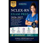 NCLEX-RN Exam Prep 2026-2027: Complete Next Generation NCLEX (NGN) Review + 1,000+ Practice Questions, Clinical Judgment Cases, Pharmacology, and Full Exam Prep System for First-Time Success