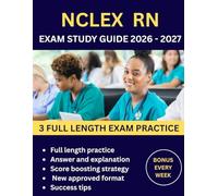 NCLEX RN EXAM STUDY GUIDE 2026-2027: Rapid Review, 225 CAT-Style Practice Questions with Detailed Rationales, 6 Full-Length Adaptive Exams, and Clinical Judgment Training for Nursing Students