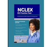 NCLEX-RN Practical Test: Complete Review with 600+ Questions for Nursing Success