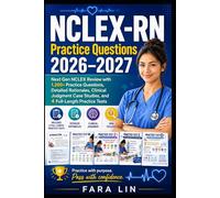 NCLEX-RN Practice Questions 2026-2027: Next Gen NCLEX Review with 1,200+ Practice Questions, Detailed Rationales, Clinical Judgment Case Studies, and Full-Length Practice Tests