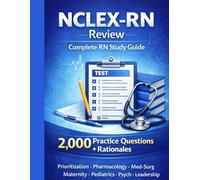 NCLEX-RN Review: Complete RN Study Guide with 2,000 Practice Questions + Rationales