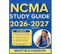 NCMA STUDY GUIDE 2026-2027: Comprehensive Review of Important Topics with Real World Examples and Case Studies with 900 Questions and Answer