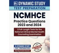 NCMHCE Practice Questions 2023 and 2024 - 3 Full-Length Tests for the National Clinical Mental Health Counseling Examination