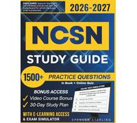 NCSN STUDY GUIDE 2026 - 2027: Extended Edition Comprising Detailed Review for the Certification of School Nurses, 1500+ Verified Questions and Answers and Hours of E-Learning Access to Pass the Exam