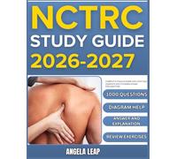 NCTRC STUDY GUIDE 2026-2027: Complete Practice Exam With 1000 Past Questions And Complete Answer Explanation