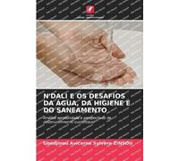 N'Dali E OS Desafios Da Água, Da Higiene E Do Saneamento