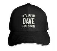 NDBQEYIFV Porque Soy Dave, por eso Nombre Personalizado Divertido Gorra de béisbol Gorra de Golf Gorra de Caballero Gorra de Caballero Gorra de represión para Mujeres Hombres