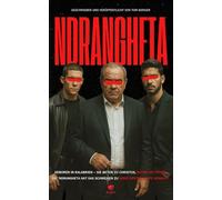 Ndrangheta - Im Herzen der Mafia: Kokain, Beretta und Omertà: Ein Blick in Italiens organisierte Kriminalität