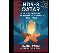 NDS-3 Qatar - How Can the Expat Community Contribute (2025-2030): A Patriotic Expat Journey Aligned with Qatar National Vision 2030
