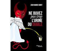 Ne buvez pas trop l'urine du diable