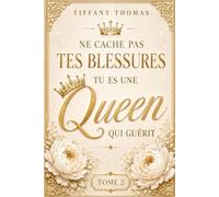 Ne cache pas tes blessures, tu es une queen qui guérit. (L'univers Queen)