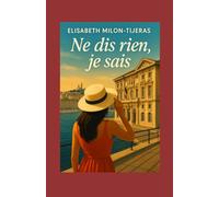 Ne dis rien, je sais...