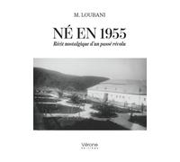 Né en 1955: Récit nostalgique d'un passé révolu