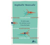 Ne jetez pas les sirènes avec l'eau du bain