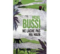 Ne lâche pas ma main