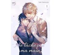 Ne lâche pas ma main - Tome 01 (YAOI)