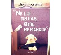 Ne lui dis pas qu'il me manque