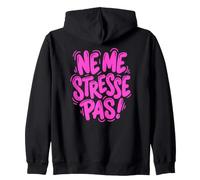 Ne Me Stresse Pas French Funny Pink Embrace Calm Sudadera con Capucha