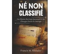 Né Non Classifié: Une Histoire Des Corps Intersexués Et Des Chirurgies Forcées En Amérique