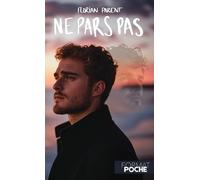 Ne Pars Pas (l'aventure de Paul et Lucas): Édition de Poche (Les meilleures romances gay en Livre de Poche, par Florian Parent)