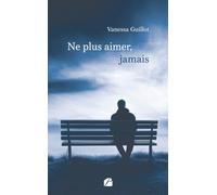 Ne plus aimer, jamais