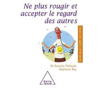 Ne plus rougir et accepter le regard des autres