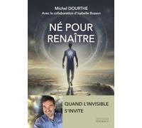 Né pour renaître: Quand l'invisible s'invite