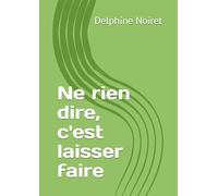 Ne rien dire, c'est laisser faire