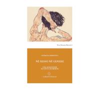 Né sesso né genere. Una questione di vita o di morte (Nova humana materia)