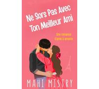 Ne Sors Pas Avec Ton Meilleur Ami: Une Romance Torride Entre Amis Devenus Amants (Le Duet du Déploiement)