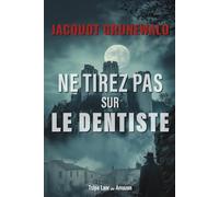 NE TIREZ PAS SUR LE DENTISTE