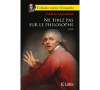 Ne Tirez Pas Sur Le Philosophe (ebook)