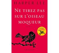 Ne tirez pas sur l'oiseau moqueur: roman traduit de l'anglais (Etats-Unis) par Isabelle Stoïanov