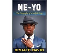 NE-YO: The Biography of a Soulful King-The Untold Story Behind the Hits, Grammy Wins, and Life with His “Four Queens