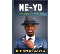NE-YO: The Biography of a Soulful King-The Untold Story Behind the Hits, Grammy Wins, and Life with His “Four Queens