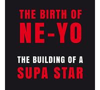 Ne-Yo - The Building Of A Supa Star