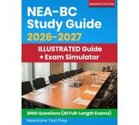 NEA-BC Study Guide 2026-2027: Illustrated Review + 3000 Questions and Detailed Answer Explanations for the Nurse Executive Advanced Exam (E-Learning Access)