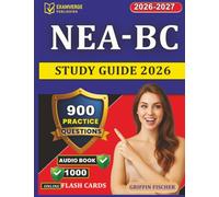 NEA-BC Study Guide 2026: 900 Questions with Detailed Explanations Covering Leadership, Quality And Safety Domains for Nurse Executive-Advanced Certification