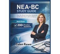NEA-BC Study Guide: "Pass the Nurse Executive Advanced Certification Exam with Confidence"