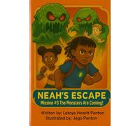 Neah's Escape: Mission # 3The Monsters Are Coming!