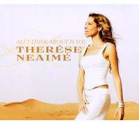 Neaime,Therese - All I Think About is You [Import]