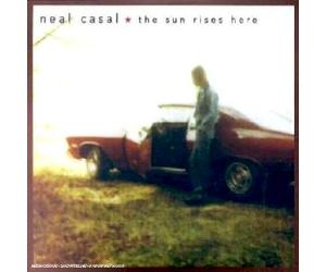 Neal Casal - The Sun Rises Here