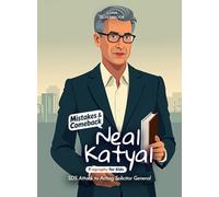 Neal Katyal Mistakes and Comebacks Biography for Kids: SDS Attack to Acting Solicitor General