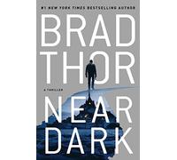 Near Dark: A Thriller: Volume 19 (The Scot Harvath Series)