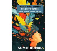 NEAR THE SHORE: THE LAST BREATHE