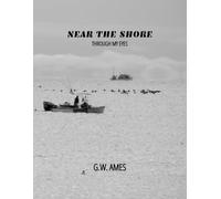 Near the Shore: Through My Eyes
